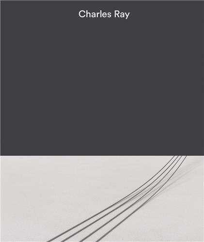 Charles Ray: Volume III /anglais