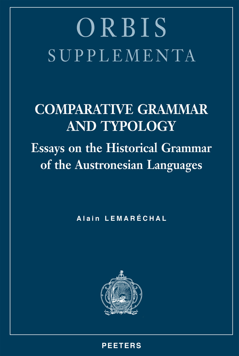COMPARATIVE GRAMMAR AND TYPOLOGY ESSAYS ON THE HISTORICAL GRAMMAR OF THE ASUTRONESIAN LANGUAGES