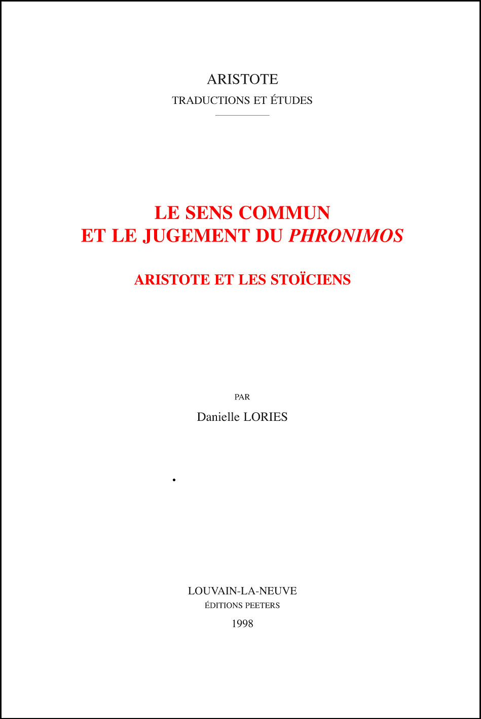 LE SENS COMMUN ET LE JUGEMENT DU PHRONIMOS ARISTOTE ET LES STOICIENS