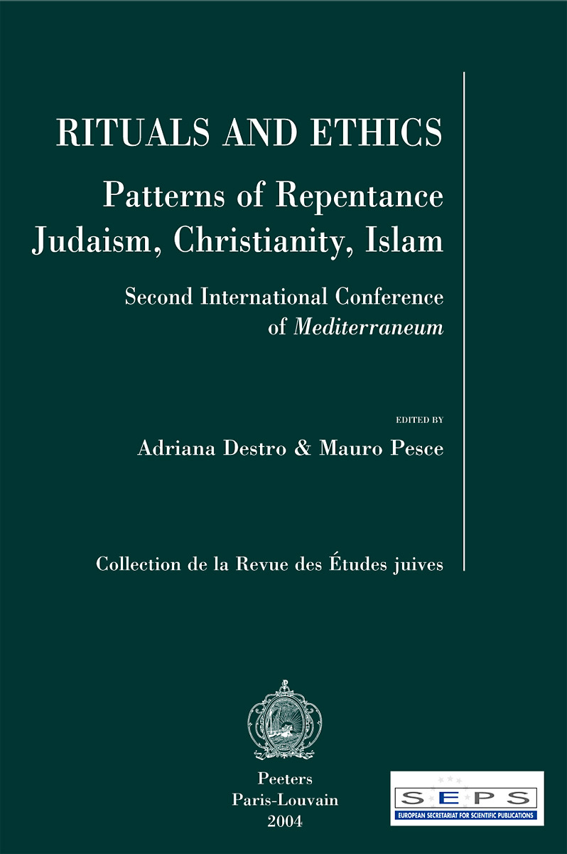 RITUALS AND ETHICS PATTERNS OF REPENTANCE, JUDAISM, CHRISTIANITY, ISLAM