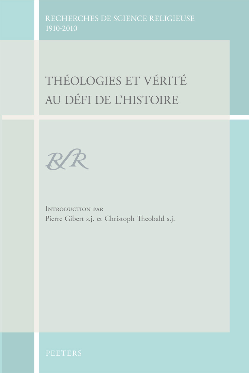 THEOLOGIES ET VERITE AU DEFI DE L HISTOIRE