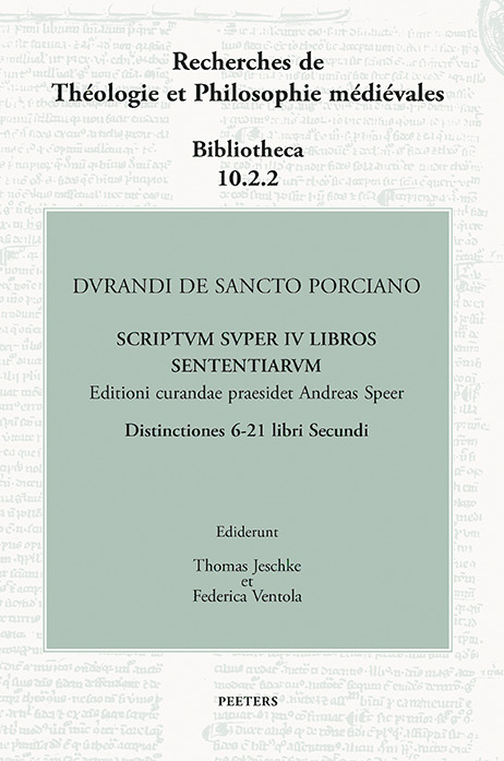 Durandi de Sancto Porciano Scriptum super IV libros Sententiarum. Distinctiones 6-21 libri Secundi