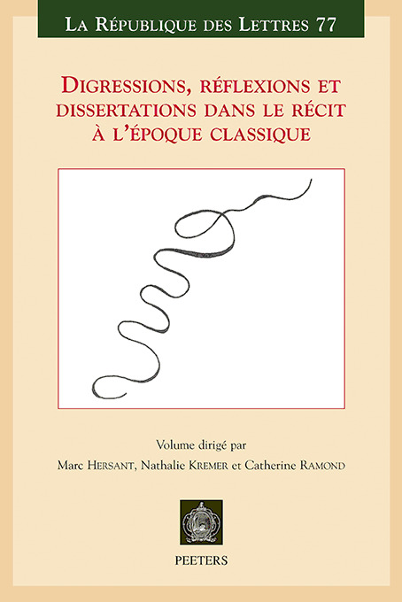 Digressions, réflexions et dissertations dans le récit à l’époque classique