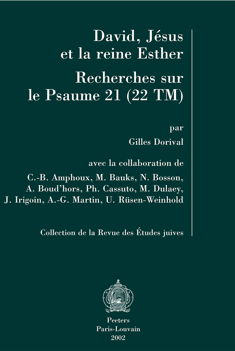 DAVID, JESUS ET LA REINE ESTHER RECHERCHES SUR LE PSAUME 21 (22 TM)