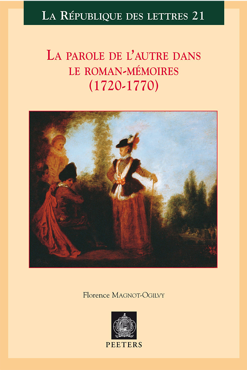 LA PAROLE DE L'AUTRE DANS LE ROMAN-MEMOIRES (1720-1770)