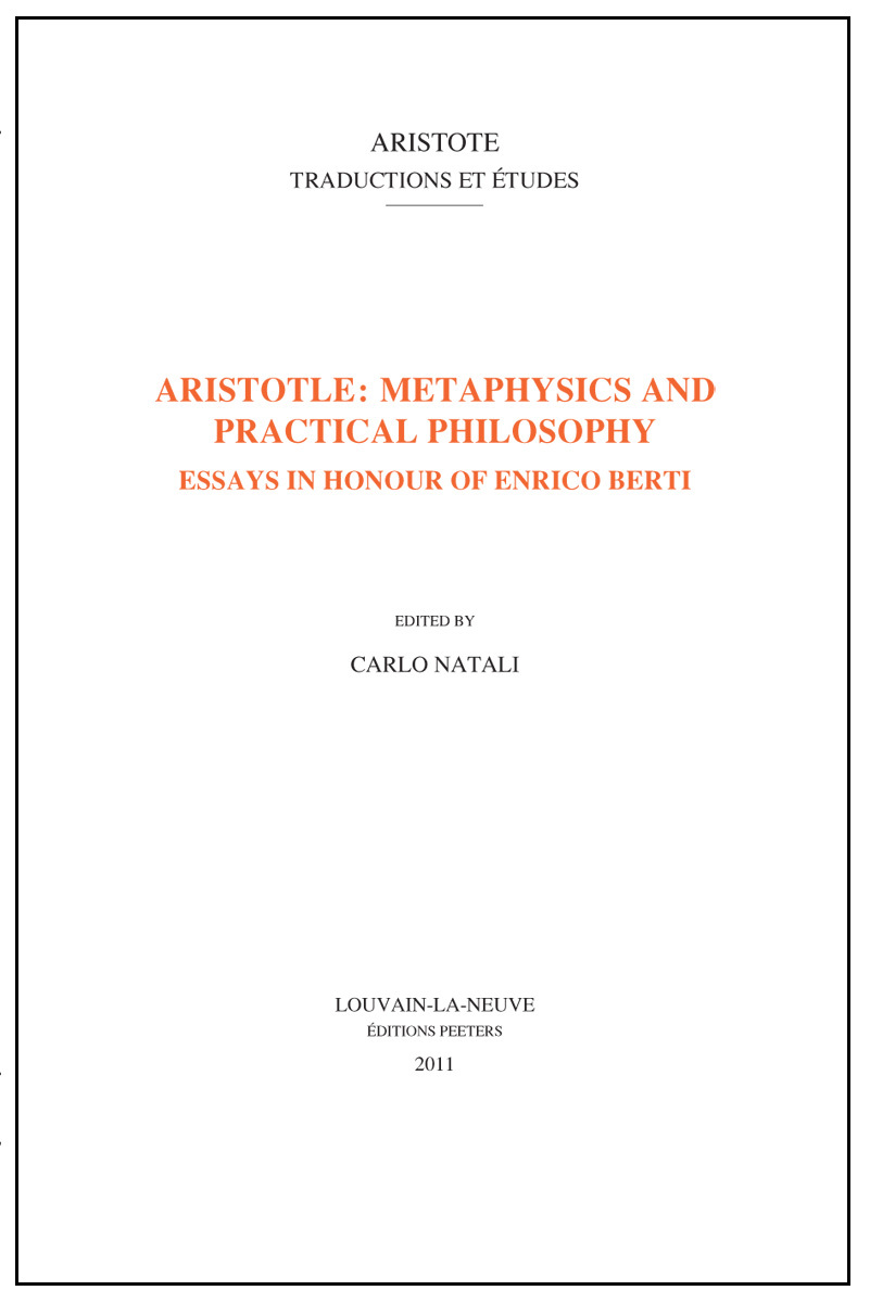 ARISTOTLE METAPHYSICS AND PRACTICAL PHILOSOPHY ESSAYS IN HONOUR OF ENRICO BERTI
