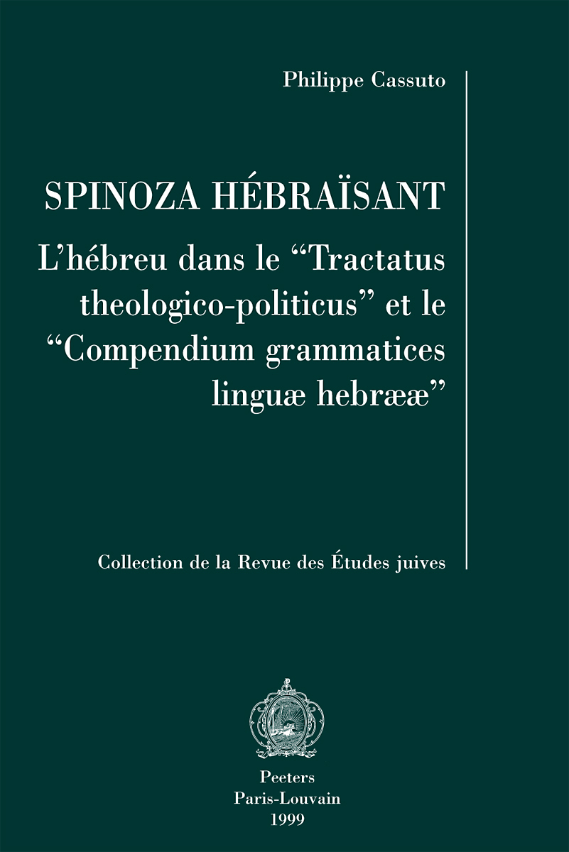 SPINOZA HEBRAISANT L HEBREU DANS LE TRACTATUS THEOLOGICO-POLITICUS ET LE COMPENDIUM