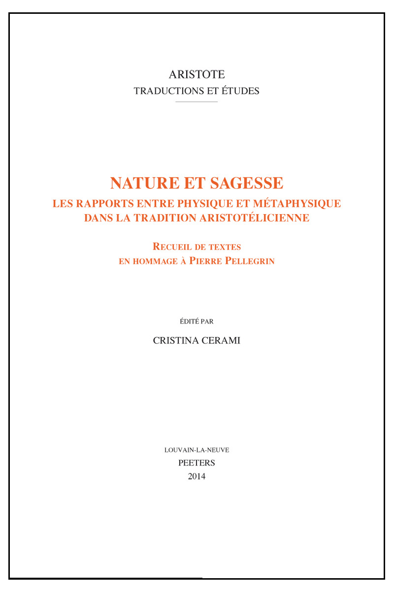 NATURE ET SAGESSE LES RAPPORTS ENTRE PHYSIQUE ET METAPHYSIQUE DANS LA TRADITION ARISTOTELICIENNE