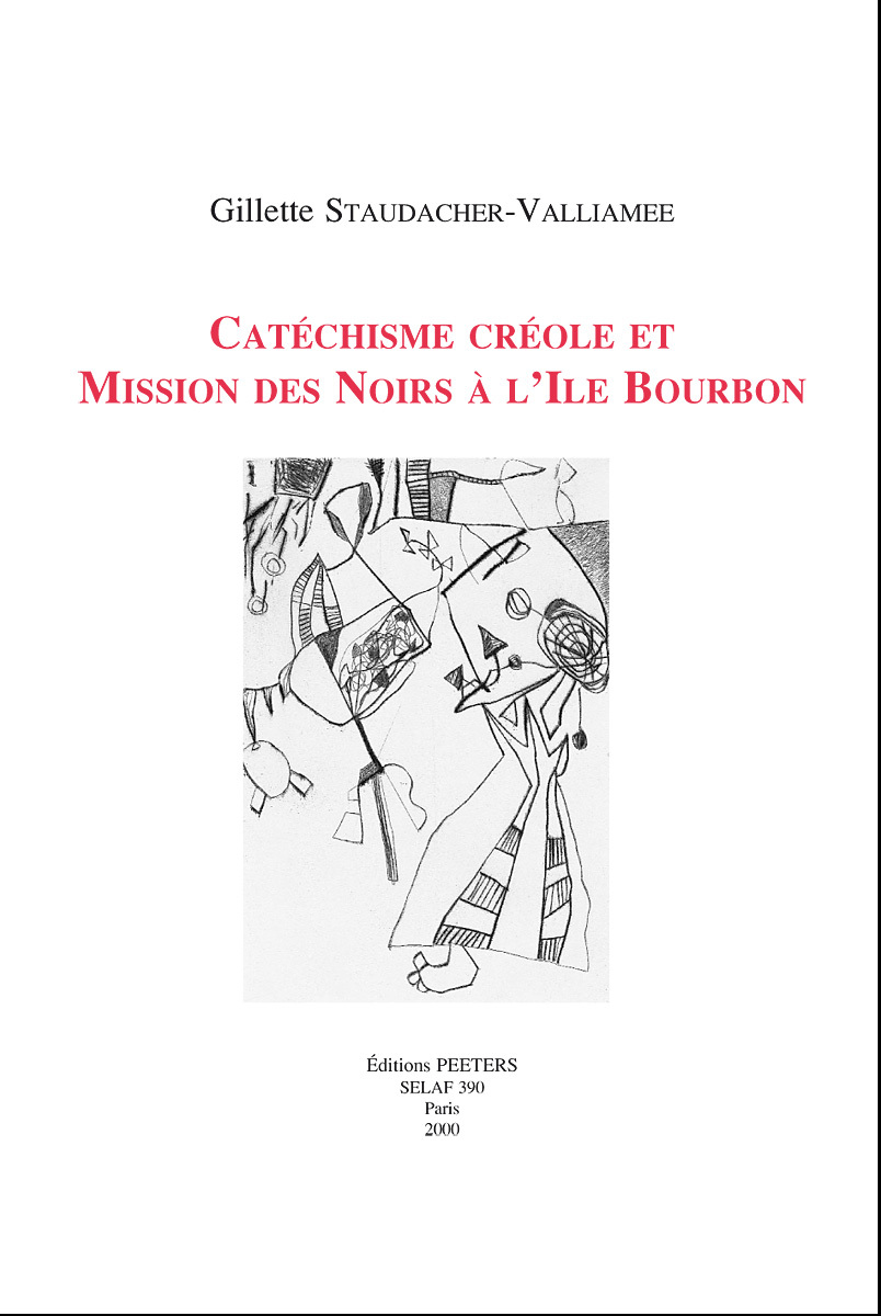 CATECHSIME CREOLE ET MISSION DES NOIRS A L ILE DE BOURBON