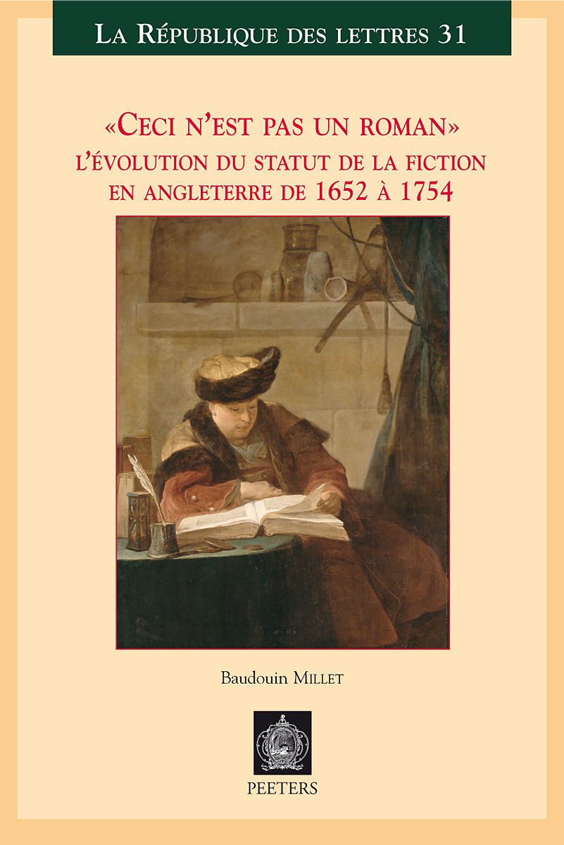 CECI N EST PAS UN ROMAN  L EVOLUTION DU STATUT DE LA FICTION EN ANGLETERRE DE 1652 A 1754