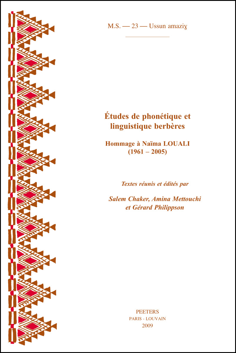 ETUDES DE PHONETIQUE ET LINGUISTIQUE BERBERES HOMMAGE A NAIMA LOUALI (1961-2005)