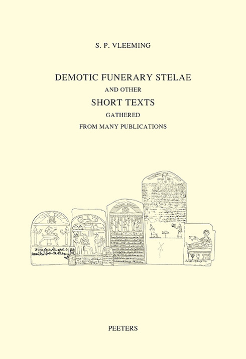 Demotic Funerary Stelae and Other Short Texts Gathered from Many Publications