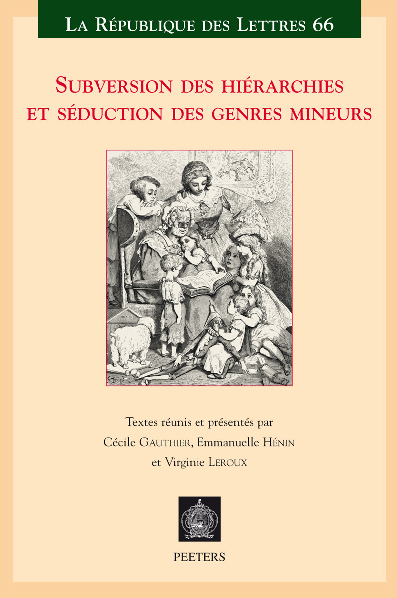 SUBVERSION DES HIERARCHIES ET SEDUCTION DES GENRES MINEURS