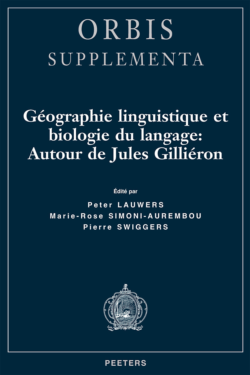 GEOGRAPHIE LINGUISTIQUE ET BIOLOGIE DU LANGAGE AUTOUR DE JULES GILLIERON