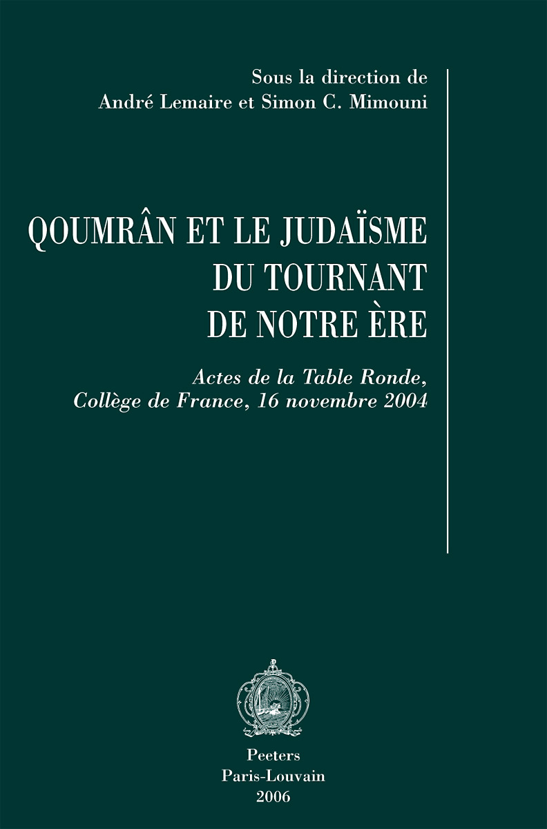 QOUMRAN ET LE JUDAISME DU TOURNANT DE NOTRE ERE