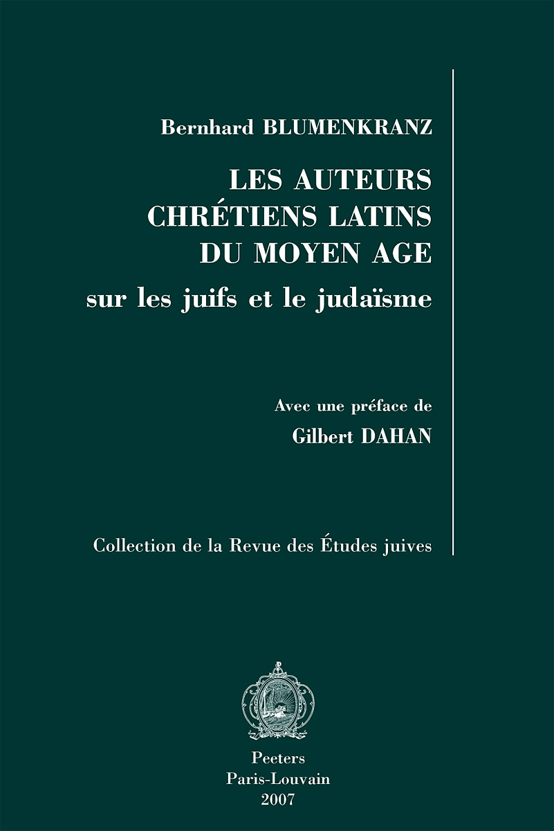 LES AUTEURS CHRETIENS DU MOYEN AGE SUR LES JUIFS ET LE JUDAISME
