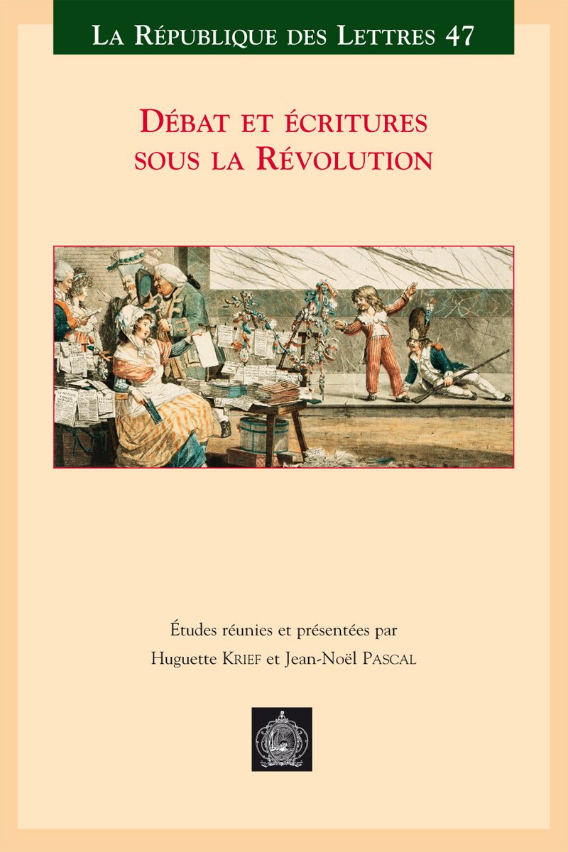 DEBAT ET ECRITURE SOUS LA REVOLUTION