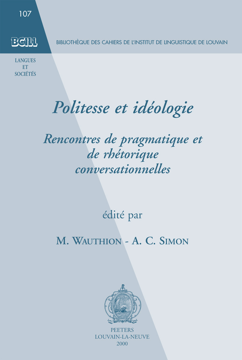 POLITESSE ET IDEOLOGIE RENCONTRES DE PRAGMATIQUE ET RHETORIQUE CONVERSATIONNELLES