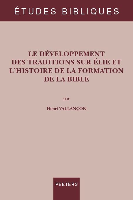 Le développement des traditions sur Élie et l'histoire de la formation de la Bible