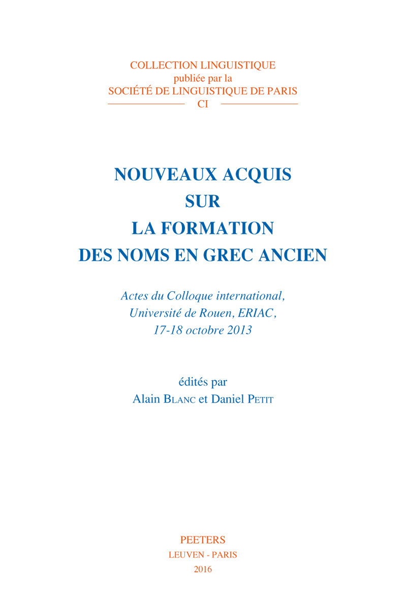 NOUVEAUX ACQUIS SUR LA FORMATION DES NOMS EN GREC ANCIEN
