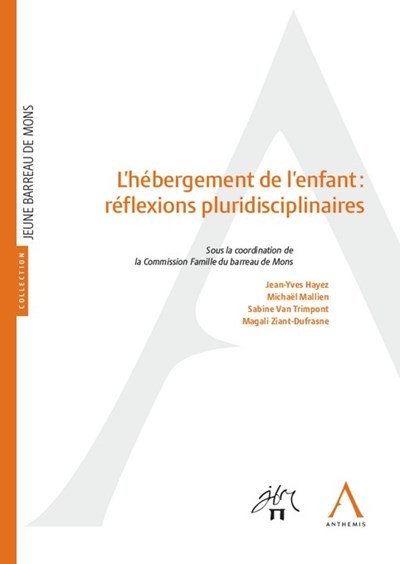 L'hébergement de l'enfant : réflexions pluridisciplinaires