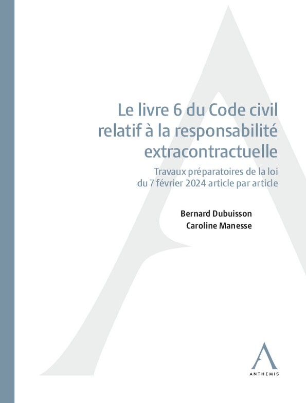 Le livre 6 du Code civil relatif à la responsabilité extracontractuelle