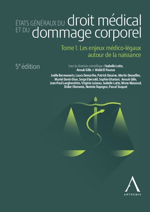États généraux du droit médical et du dommage corporel - Tome 1
