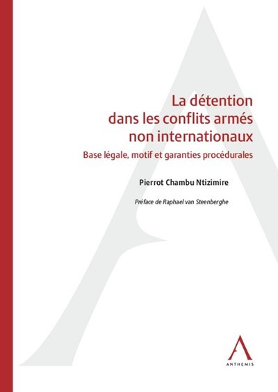 La détention dans les conflits armés non internationaux