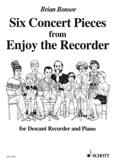 BRIAN BONSOR : SIX CONCERT PIECES FROM 'ENJOY THE RECORDER' - FLUTE A BEC SOPRANO