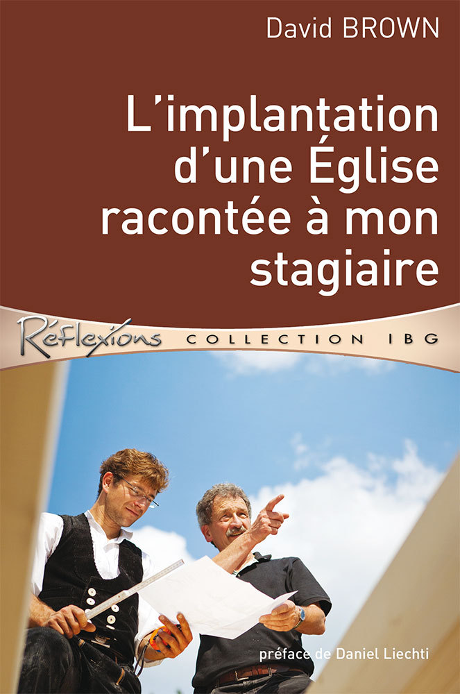 L'implantation d'une Église racontée à mon stagiaire