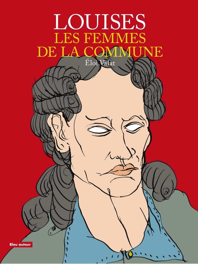 LOUISES, LES FEMMES DE LA COMMUNE