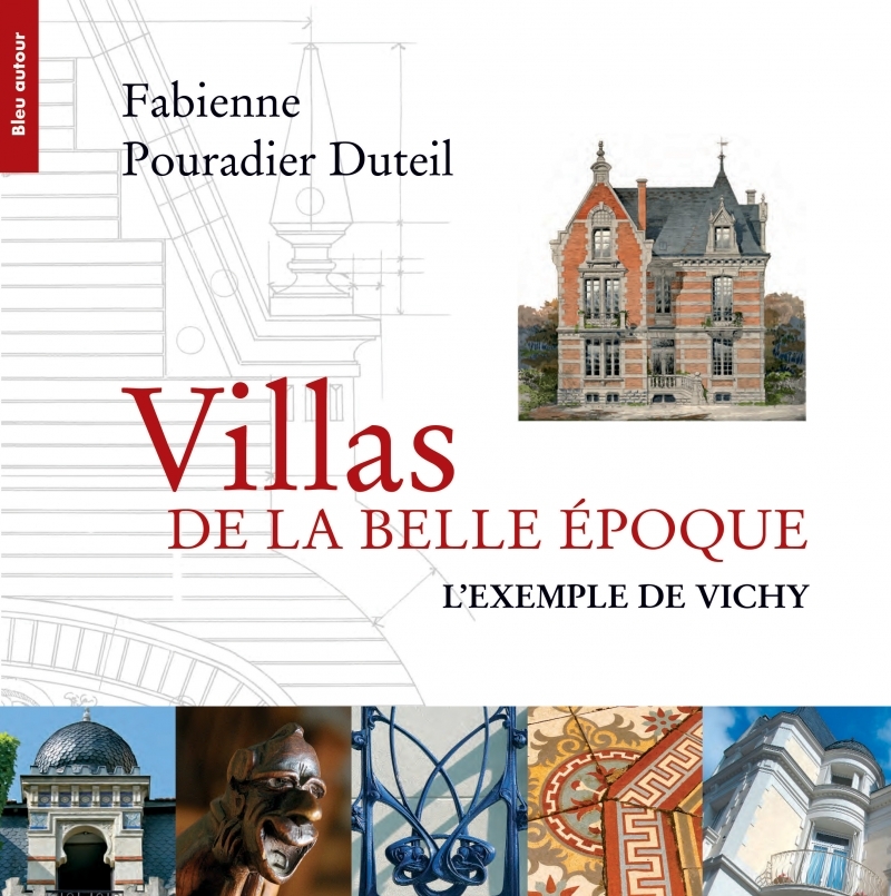 VILLAS DE LA BELLE EPOQUE - L'EXEMPLE DE VICHY