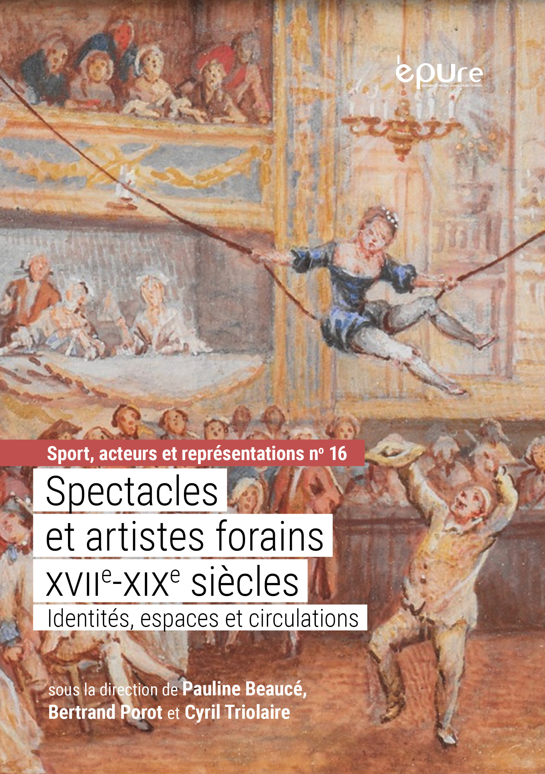 SPECTACLES ET ARTISTES FORAINS (XVIIE-XIXE SIECLES)
