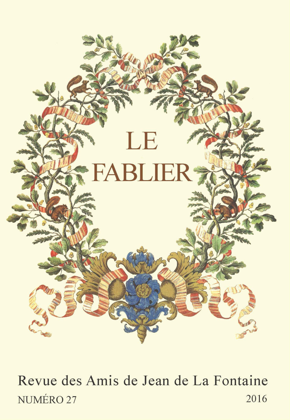 LE FABLIER, N  27/2016. JEAN DE LA FONTAINE ET LA CHAMPAGNE