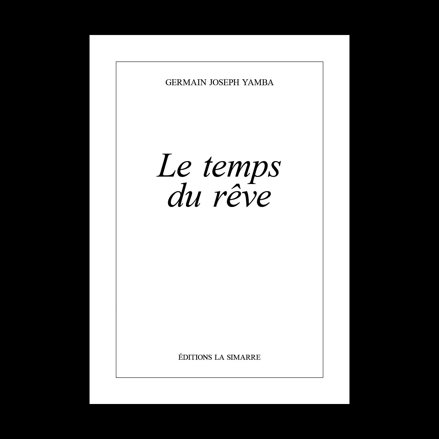 LE TEMPS DU RÊVE