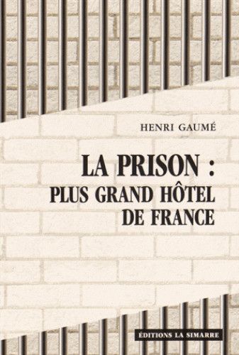 La Prison : Plus Grand Hotel de France