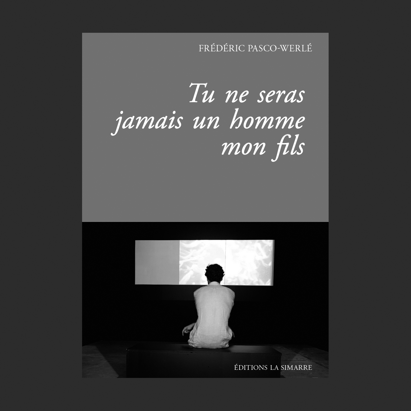 Tu ne seras jamais un homme mon fils