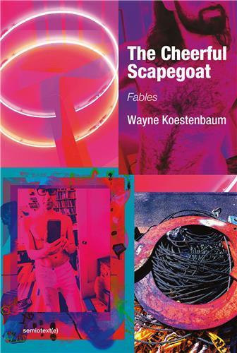 Wayne Koestenbaum The Cheerful Scapegoat /anglais