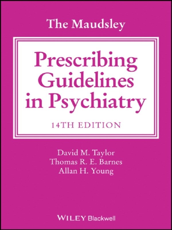 The Maudsley Prescribing Guidelines in Psychiatry