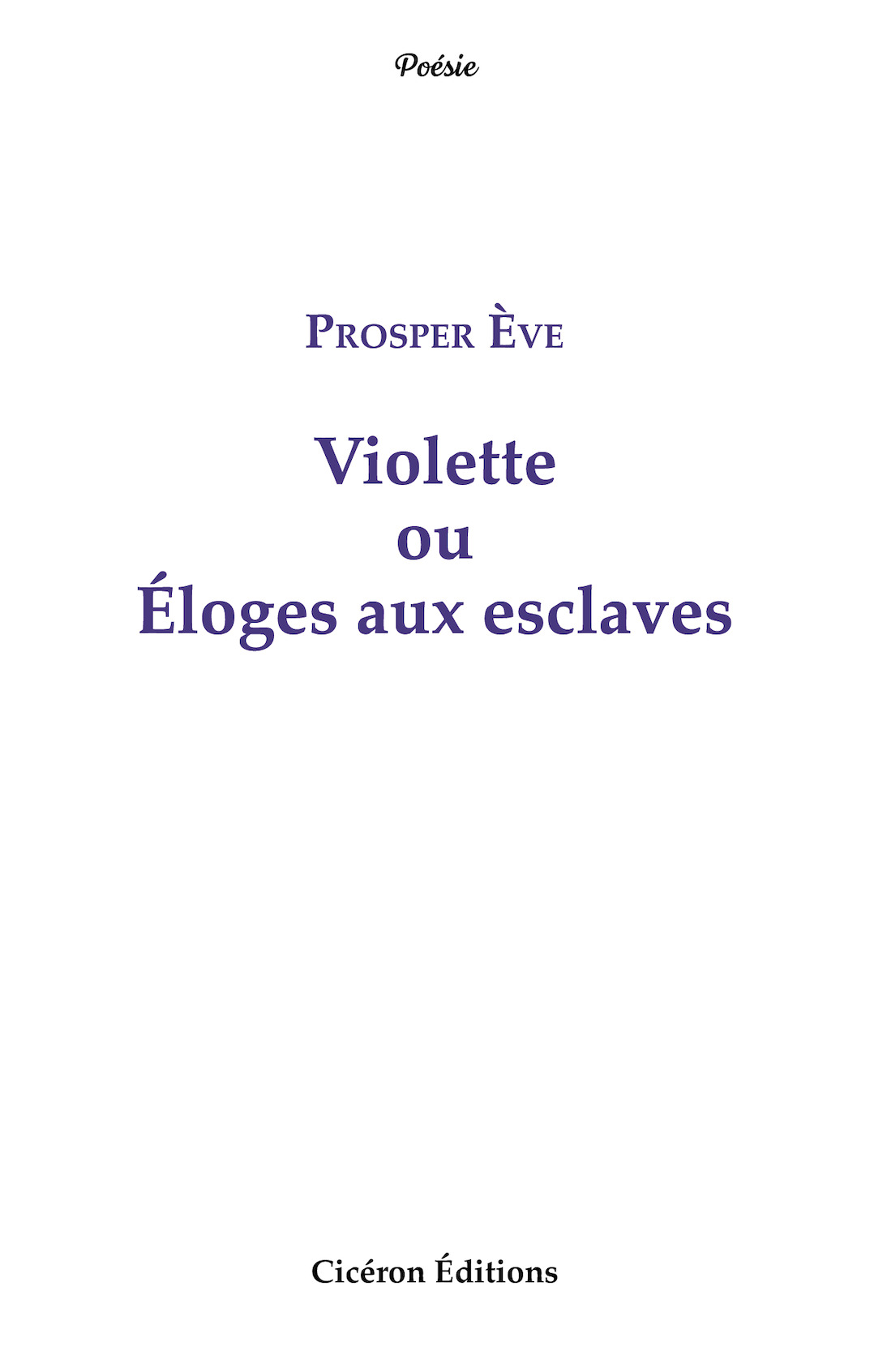 Violette ou Éloges aux esclaves