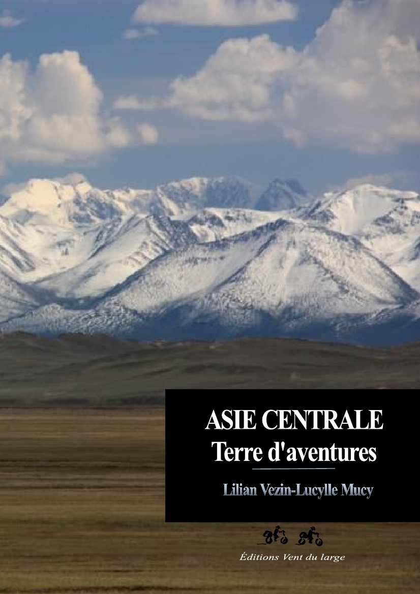Asie centrale Terre d'aventures 5000 km à vélo