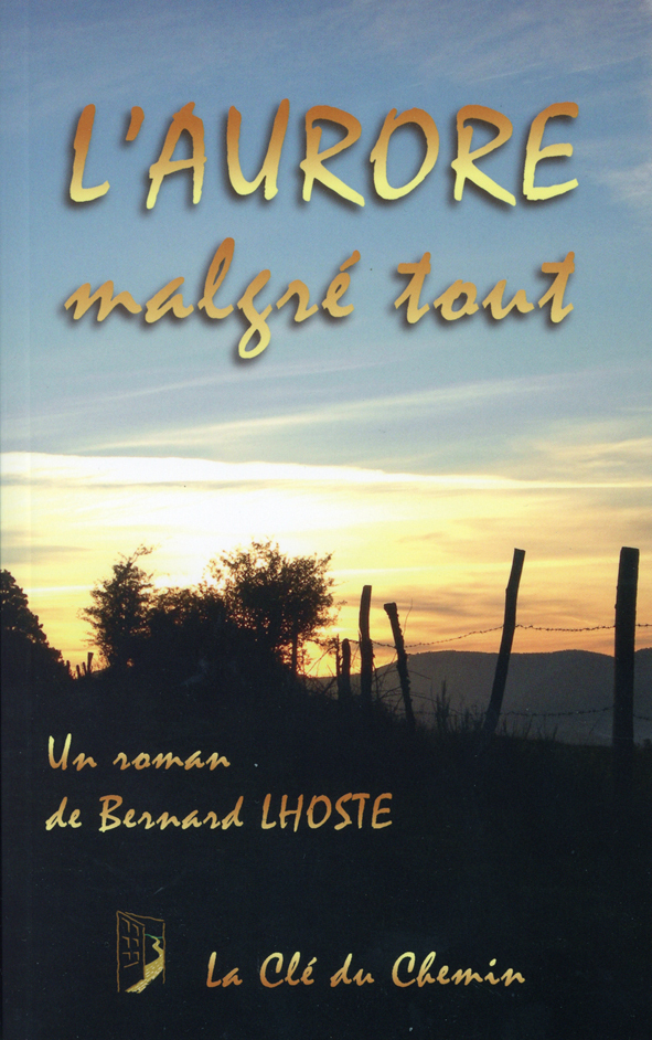 L'aurore, malgré tout