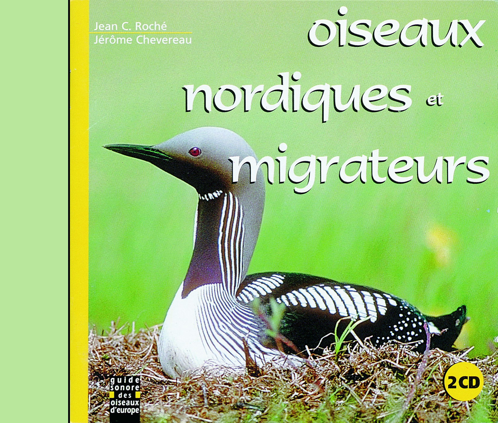 OISEAUX NORDIQUES ET MIGRATEURS CD AUDIO PAR JEAN C ROCHE GUIDE ORNITHOLOGIQUE