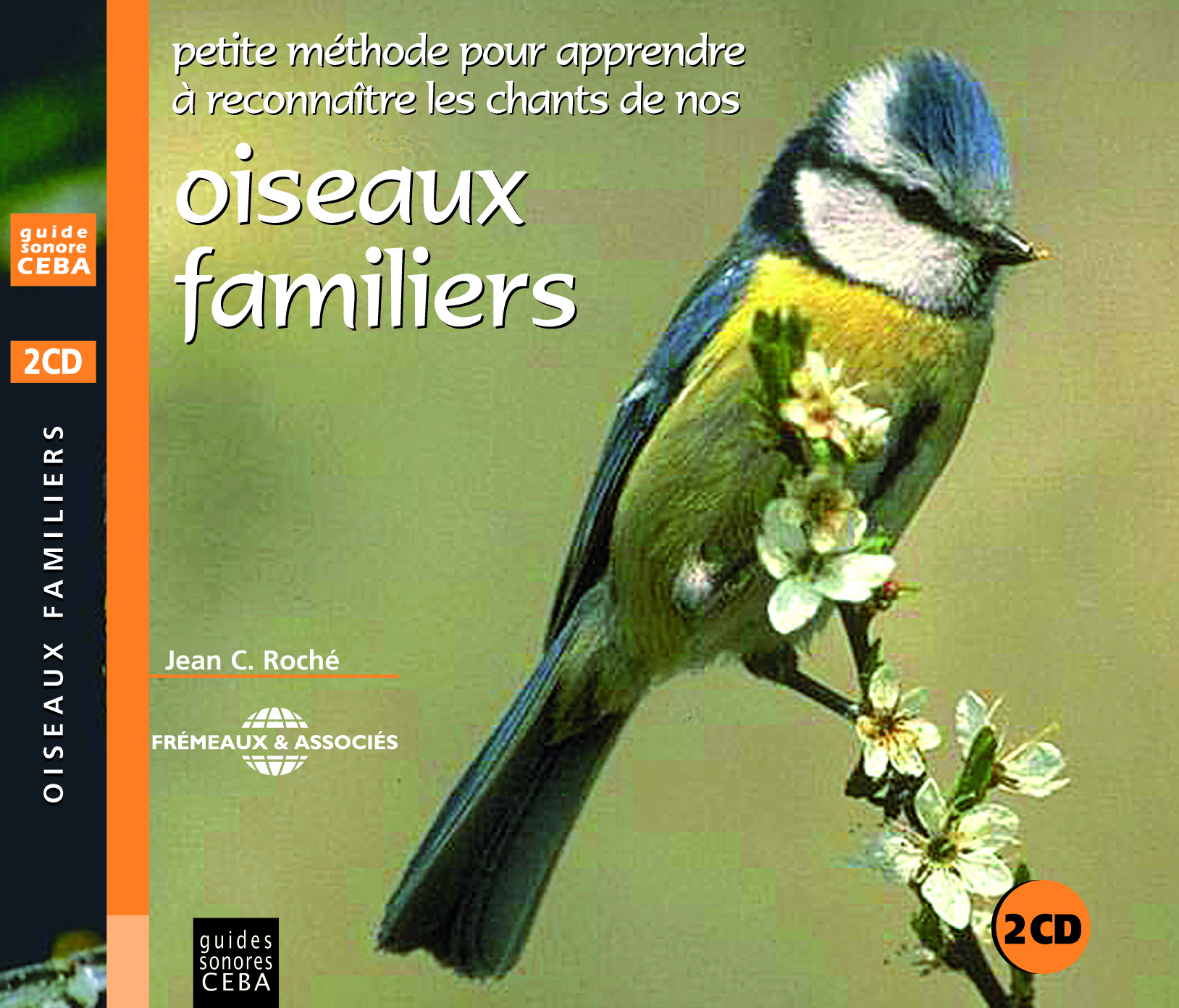 OISEAUX FAMILIERS CD AUDIO PAR JEAN C ROCHE GUIDE ORNITHOLOGIQUE