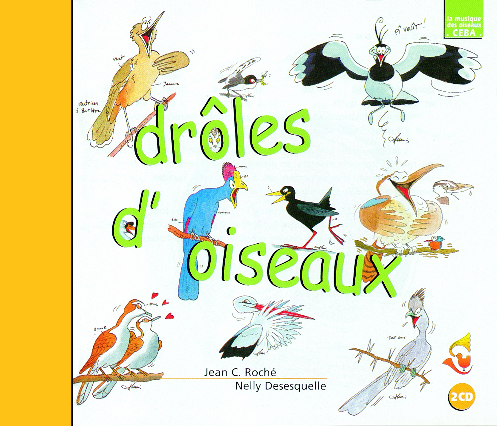 DROLES D OISEAUX CD AUDIO PAR JEAN C ROCHE LIVRET COULEUR PAR ALEXIS NOUAILHAT