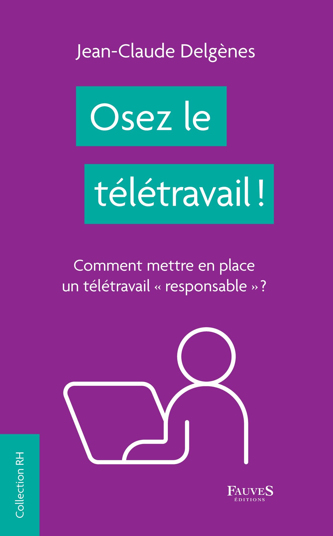 Osez le télétravail !