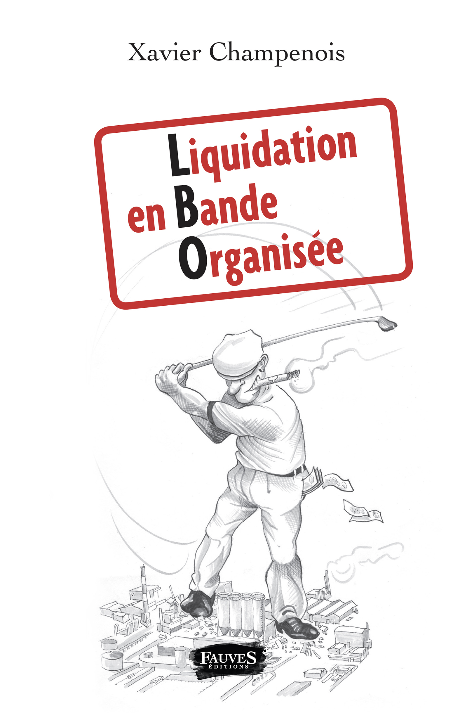 Liquidation en bande organisée