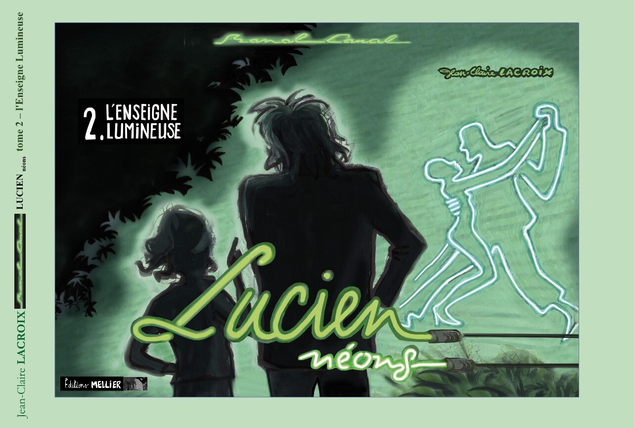 Banal Canal - Lucien Neons - Tome 2 - L'Enseigne Lumineuse