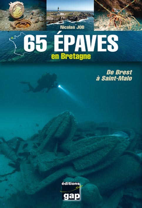 65 épaves en Bretagne - de Brest à Saint-Malo