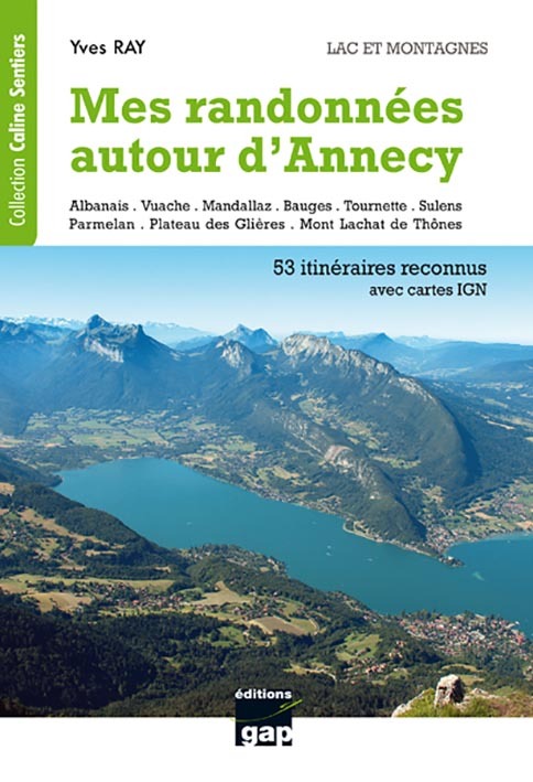 MES RANDONNEES AUTOUR D'ANNECY 53 ITINERAIRES RECONNUS